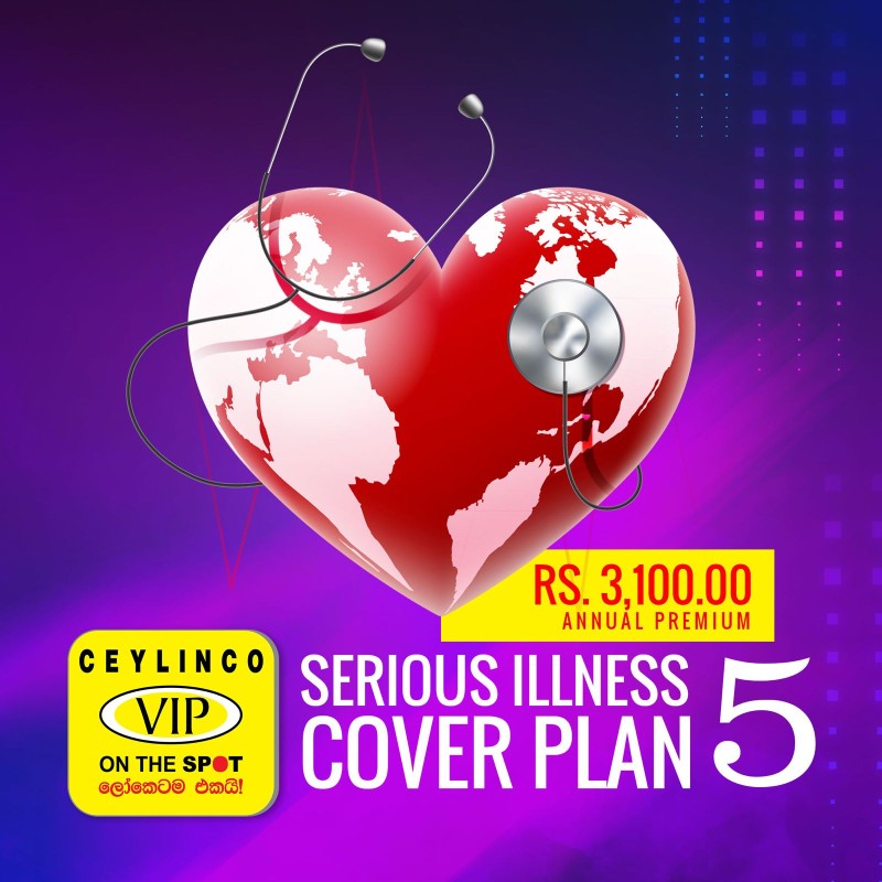 CEYLINCO SERIOUS ILLNESS COVER PLAN 05
